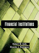 Financial institutions / Robert W. Kolb, Ricardo J. Rodríguez.