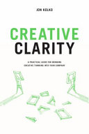 Creative clarity / Jon Kolko
