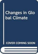 Changes in global climate : a study of the effect of radiation and other factors during the present century / K.Ya. Kondrat'ev ; (translator, Gyan Arora).