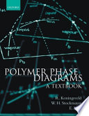 Polymer phase diagrams : a textbook / by R. Koningsveld, W.H. Stockmayer, and E. Nies.