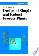 Design of simple and robust process plants / J.L.A. Koolen.