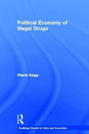 Political economy of illegal drugs Pierre Kopp.