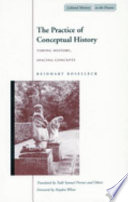 The practice of conceptual history : timing history, spacing concepts.