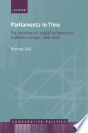 Parliaments in time : the evolution of legislative democracy in Western Europe, 1866-2015 / Michael Koß.