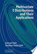 Multivariate t distributions and their applications / Samuel Kotz, Saralees Nadarajah.
