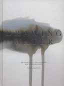 Drawing water : drawing as a mechanism for exploration / a book by Tania Kovats.