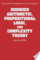 Bounded arithmetic, propositional logic, and complexity theory / Jan Krajicek.