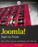 Joomla! start to finish : how to plan, execute, and maintain your web site / Jen Kramer.