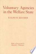 Voluntary agencies in the welfare state / Ralph M. Kramer ; with a foreword by Harold L. Wilensky.