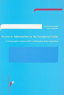 Access to information in the European Union : a comparative analysis of EC and member state legislation / H. Kranenborg & W. Voermans.