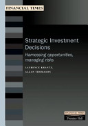 Strategic investment decisions / Laurence Krantz and Allan Thomason.