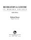 Recreation and leisure in modern society / Richard G. Kraus.