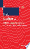 Fluid mechanics : with problems and solutions, and an aerodynamics laboratory / Egon Krause.
