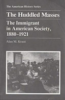 The huddled masses : the immigrant in American society, 1880-1921.