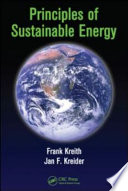 Principles of sustainable energy / by Frank Kreith, Gary E. Pawlas.