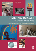 Reading images : the grammar of visual design / Gunther Kress and Theo van Leeuwen.