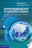 Entrepreneurship in the global economy : engine for economic growth / Henry Kressel, Thomas V. Lento.