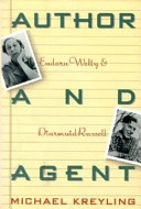 Author and agent : Eudora Welty and Diarmuid Russell / Michael Kreyling.