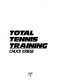 Total tennis training / Chuck Kriese.