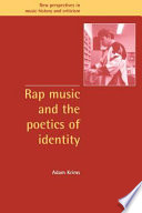 Rap music and the poetics of identity / Adam Krims.