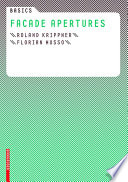 Basics Facade Apertures / Roland Krippner, Florian Musso.