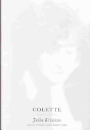 Colette / by Julia Kristeva ; translated by Jane Marie Todd.