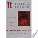 Retelling/rereading : the fate of storytelling in modern times / Karl Kroeber.