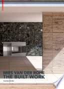 Mies van der Rohe - The Built Work / Carsten Krohn.