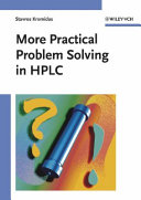 More practical problem solving in HPLC / Stavros Kromidas ; with contributions by Friedrich Mandel, Jürgen Maier-Rosenkranz and Hans-Joachim Kuss.