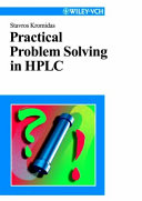 Practical problem solving in HPLC / Stavros Kromidas.