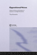Oppositional voices : women as writers and translators of literature in the English Renaissance / Tina Krontiris.