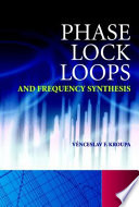 Phase lock loops and frequency synthesis / Venceslav F. Kroupa.