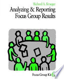Analyzing & reporting focus group results / Richard A. Krueger.