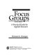 Focus groups : a practical guide for applied research / Richard A. Krueger.
