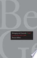 Belonging and genocide : Hitler's community, 1918-1945 / Thomas Kuhne.