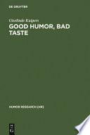 Good humor, bad taste : a sociology of the joke / Giselinde Kuipers.