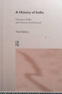 A History of India / Hermann Kulke and Dietmar Rothermund.