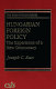 Hungarian foreign policy : the experience of anew democracy / Joseph C. Kun ; foreword by Tom Lantos..