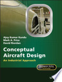 Conceptual aircraft design : an industrial approach / Ajoy Kumar Kundu, Mark A. Price, David Riordan.
