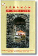Lebanon : an insider's guide / Blair Kuntz ; edited by Samar F. Barakat.