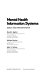 Mental health information systems : design and implementation.