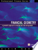 Financial geometry : a geometric approach to hedging and risk management / Alvin Kuruc.