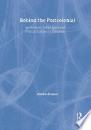 Behind the postcolonial : architecture, urban space, and political cultures in Indonesia / Abidin Kusno.