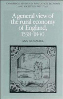 A general view of the rural economy of England, 1538-1840 / Ann Kussmaul.