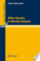Affine density in wavelet analysis by Gitta Kutyniok.