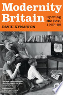 Modernity Britain, 1957-59 / David Kynaston.