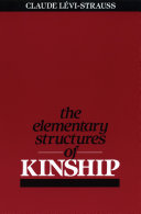 The elementary structures of kinship / Rodney Needham: editor ; translated from the French by James Harle Bell [and] John Richard von Sturmer.