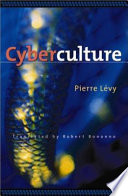 Cyberculture / Pierre Lévy ; translated by Robert Bononno.