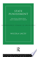 State punishment : political principles and community values / Nicola Lacey.