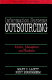 Information systems outsourcing : myths, metaphors and realities / Mary Cecelia Lacity and Rudy Hirschheim.